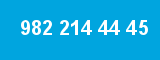 982 214 44 45
